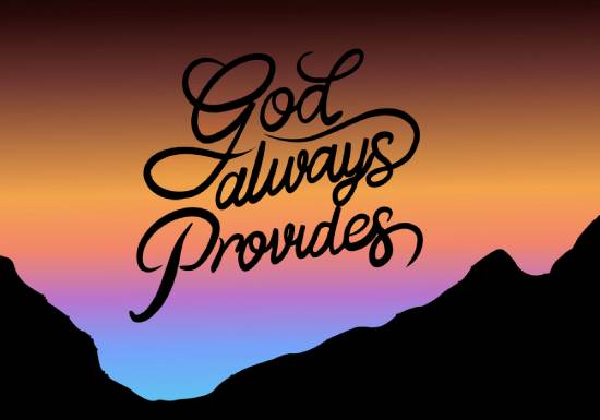 Affirmation of God's Provision A silhouette illustration of text saying 'God always provides' over a mountain.